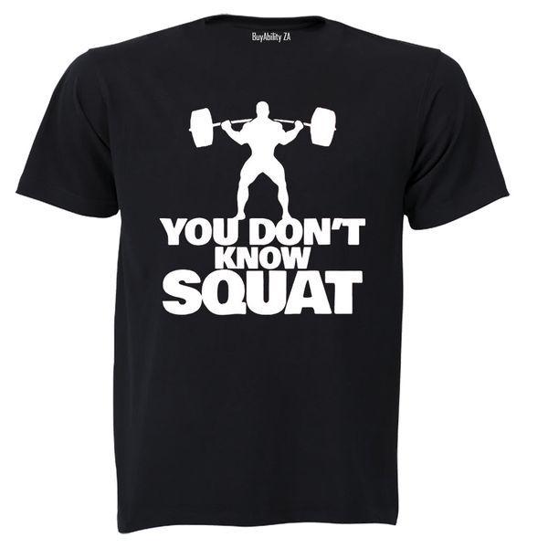 You Don't Know Squat - Mens - T-Shirt - White