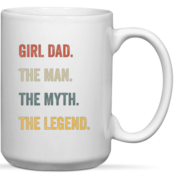 Girl Dad The Man The Myth The Legend Gift Mug