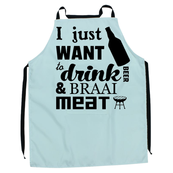 I Just Want To Drink Printed Aprons