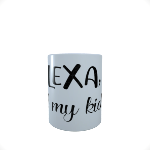 Alexa, Feed My Kids - Coffee Mug