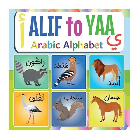 Alif To Yaa Arabic Alphabet: Animals Picture Book for kids, Learn The Arabic  Alphabet With Animals, Bilingual (English / Arabic) | Buy Online in South  Africa 