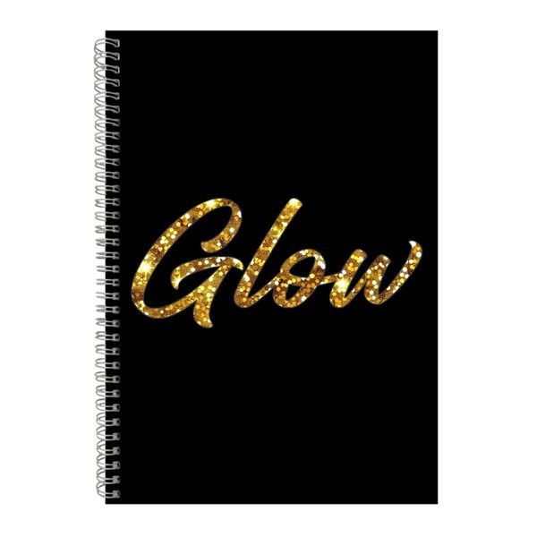 Glow A4 Notebook Spiral Lined Motivational Sayings Graphic Notepad Gift 248