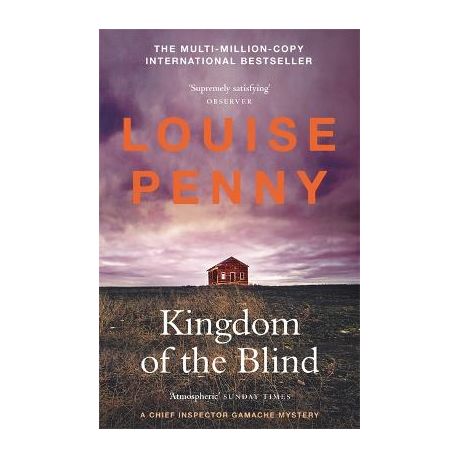 Kingdom of the Blind: (a Chief Inspector Gamache Mystery Book 14) [Book]