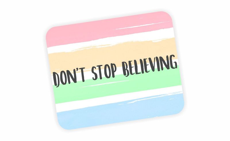 Colourful Don't Stop Believing Mouse Pad