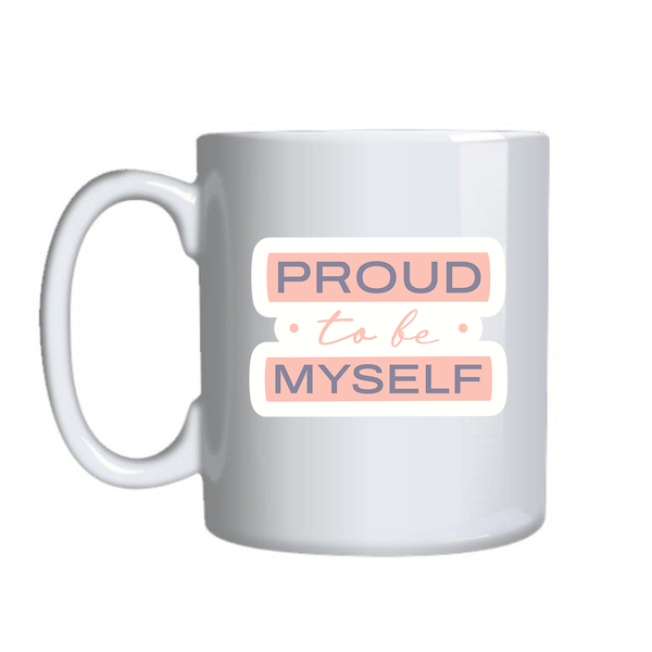 Proud to be myself Motivational Mugs for Women Trendy Graphic Present 009