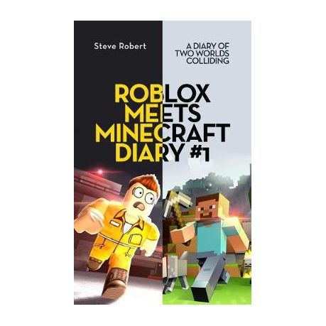 Roblox Meets Minecraft Diary 1 A Diary Of Two Worlds Colliding Buy Online In South Africa Takealot Com - roblox meets minecraft worlds collide