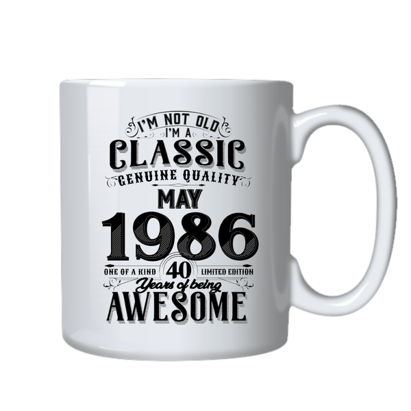 40 Years Old Born in May 1986 Birthday Gift Cup Mug