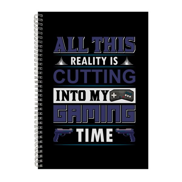 All This reality Is Cutting Notebook Gamer Gift Idea A4 Notepad 140