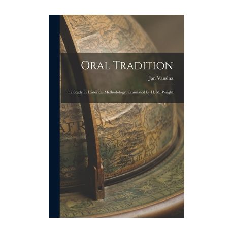 Oral Tradition a Study in Historical Methodology. Translated by H. M. Wright Shop Today. Get it Tomorrow takealot