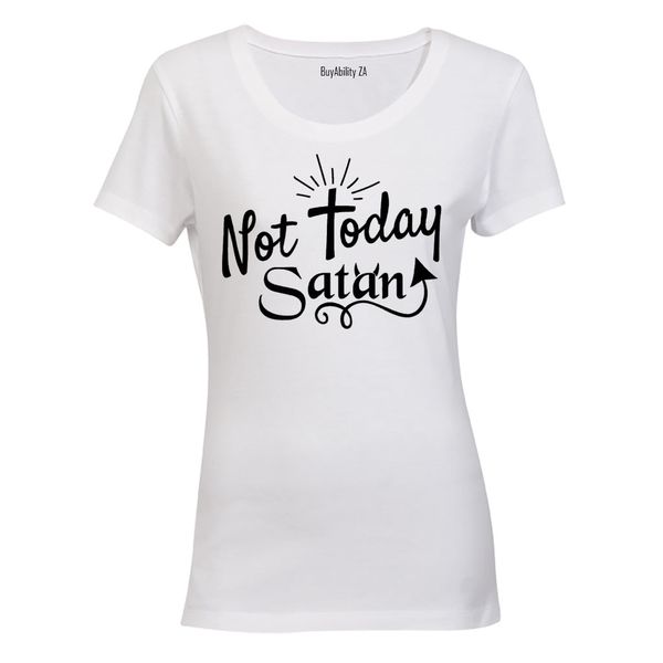 Not Today Satan!! - White