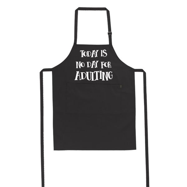 No Day For Adulting - Apron