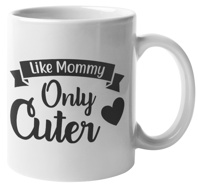 Little Mommy Only Cuter Coffee Mug