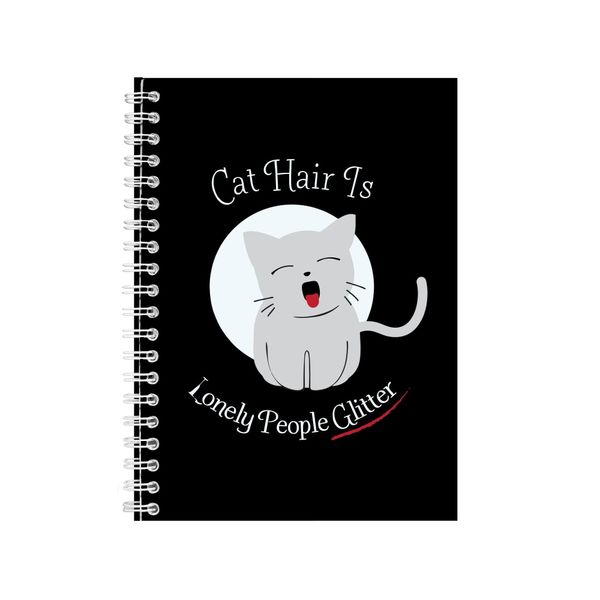 Cat Hair is Lonely People Glitter Notebook Gift Idea A4 Notepad Pad 27