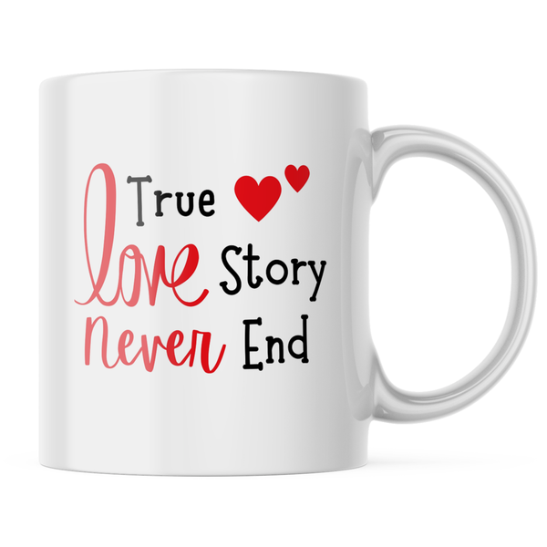 Ceramic True love story never end Mug - White - 11 OZ