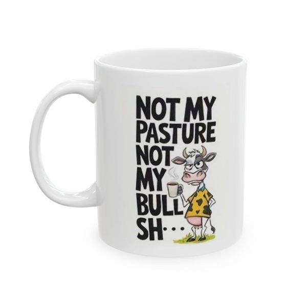 Not My Pasture - Mug