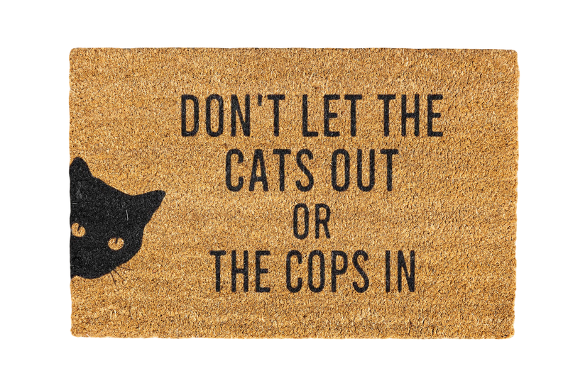 Dont let the ctas out or the cops in Coir Doormat Design