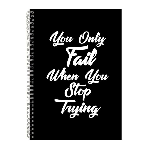 Fail A4 Notebook Spiral Lined Motivational Sayings Graphic Notepad Gift 206