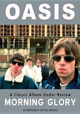 Oasis: Morning Glory - A Classic Album Under Review(DVD)