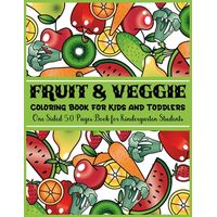 Fruit & Veggie Coloring Book for Kids and Toddlers One ...