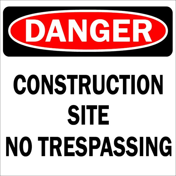 Danger Construction site No trespassing 29x29cm Sign-2 Pack