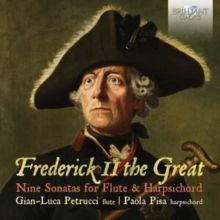Frederick II the Great: Nine Sonatas for Flute &amp; Harpsichord (CD / Album (Jewel Case))