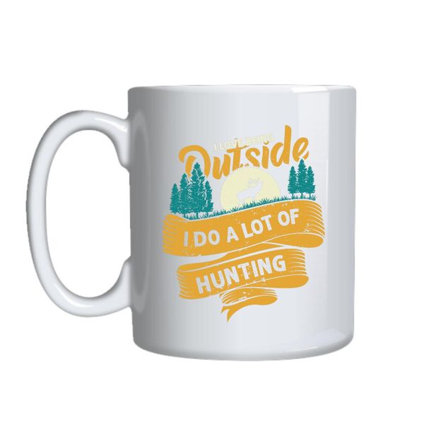 I Do A Lot Of Hunting Mug Gift Idea 144