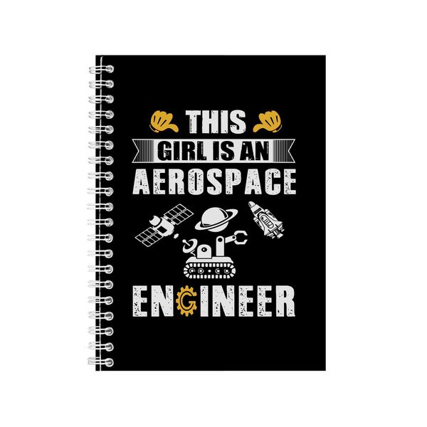 Girl Is And Aerospace Engineer Notebook Engineer Gift Idea A4 Notepad 139