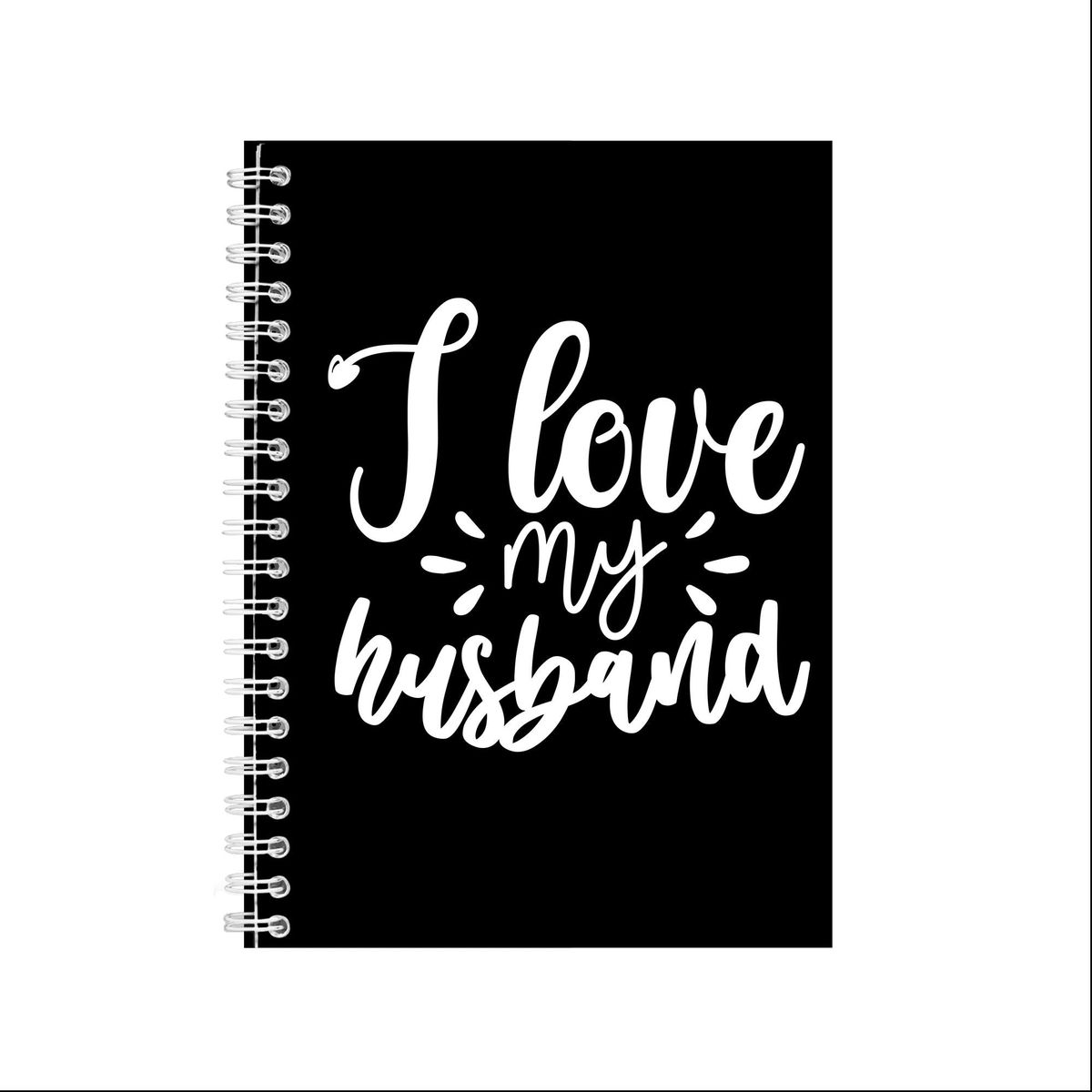 I Love My Husband A5 Notebook Pad Lines Funny Marriage Graphic Present