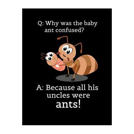 Q: Why Was The Baby Ant Confused? A: Because All His Uncles Were Ants: Funny  Quotes and Pun Themed College Ruled Composit | Buy Online in South Africa |  