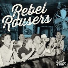 Rebel Rousers (CD / Album)