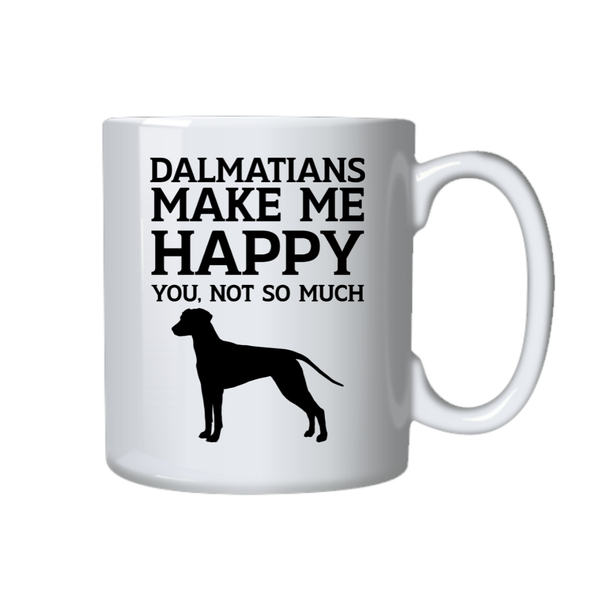 Dogs Coffee Mug - Dalmatians Make Me Happy