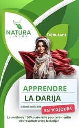 Apprendre L'Arabe Marocain (Darija) En 100 Jours: La M Thode Naturelle ...