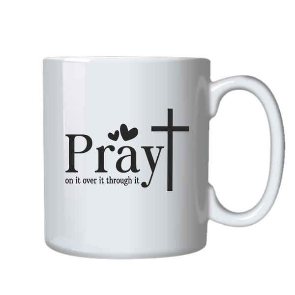 Pray On it Over It Christian Theme Birthday Christmas Gift Cup Mug 402