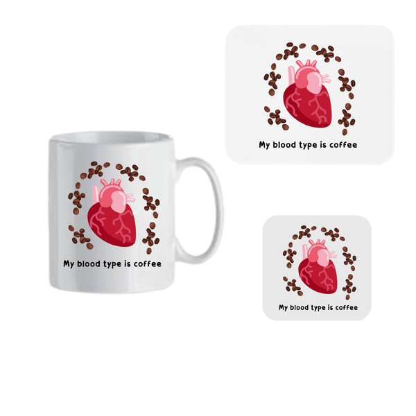 Mug, Coaster and Mouse Pad Combo - My Blood Type is Coffee