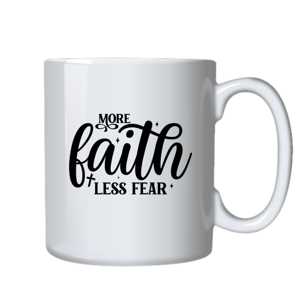 More Faith Less Fear Christian Theme Birthday Christmas Gift Cup Mug 402