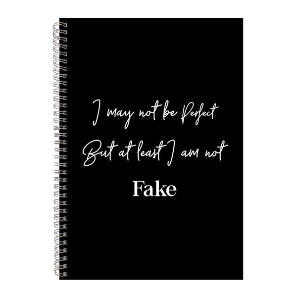 Not Fake A4 Notebook Spiral Lined Motivational Sayings Graphic Notepad 169