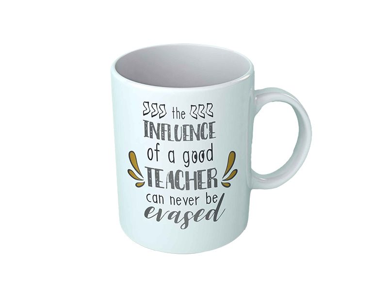 Mug - The Influence Of A Teacher Can Never Be Erased
