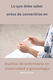 Lo Que Debe Saber Antes De Convertirse En Auxiliar De Enfermer A De ...