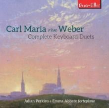 Carl Maria Von Weber: Complete Keyboard Duets (CD / Album Digipak)