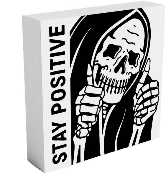 White Wood Box Sign with Skeleton - "Stay Positive" Inspirational Decor