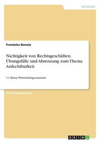 Nichtigkeit Von Rechtsgesch?ften. ?bungsf?lle Und Abrenzung Zum Thema ...