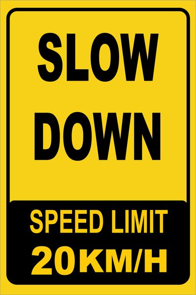 Slow Down Speed Limit 20km/H Yellow Reflective 40x60cm Sign.