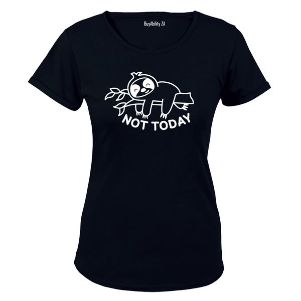 Not Today - Sloth - Ladies - T-Shirt