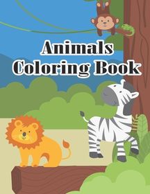 Animals Coloring Book: Animal Of The Jungle Coloring book For Kids 3-9 ...