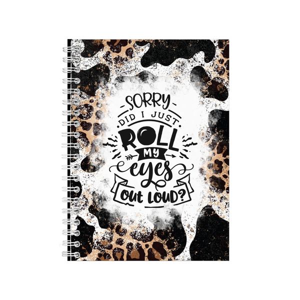 Sorry Did I Just Roll My Eyes Outloud Notebook Gift Idea A4 Notepad Pad 87