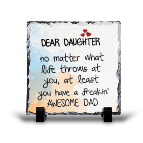 Dear Daughter You Have An Awesome Dad Gift Rock Slate