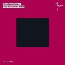 Christoph Zimper: The Millennials Mass (CD / Album)
