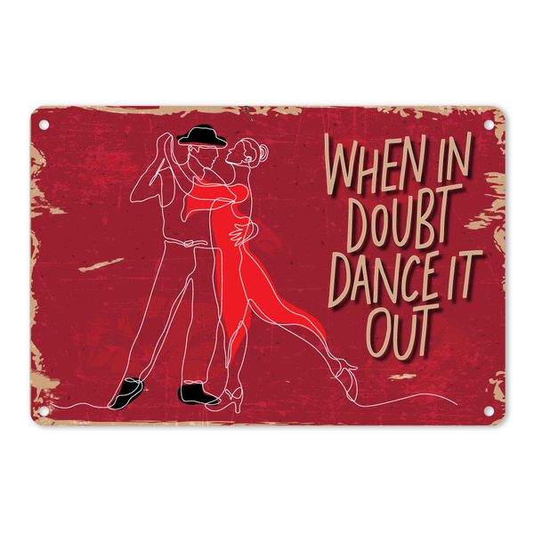 A4 Metal/Tin Poster - When in Doubt, Dance It Out | Dance Wall Décor