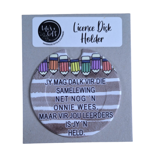 Licence Disk Holder - Jy Mag dalk vir die Samelewing net 'n Onnie Wees