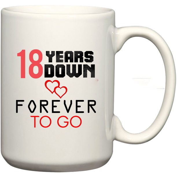 Forever To Go 18th Year Anniversary Printed Coffee Mug